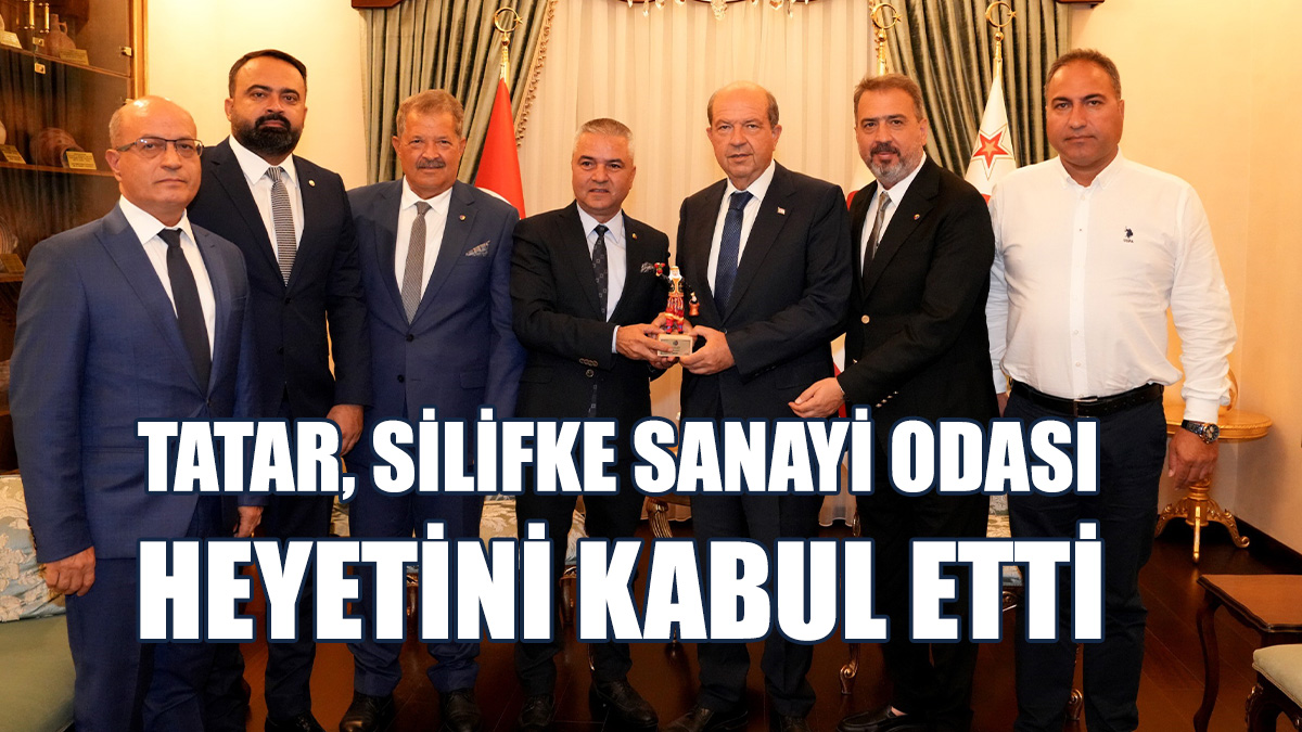 Tatar, Silifke Sanayi Odası Heyetini Kabul Etti
