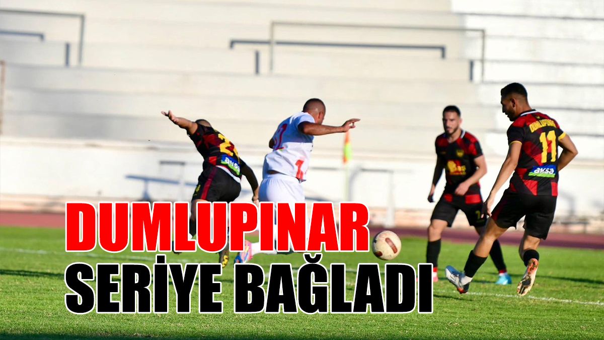 Dumlupınar Seriye Bağladı