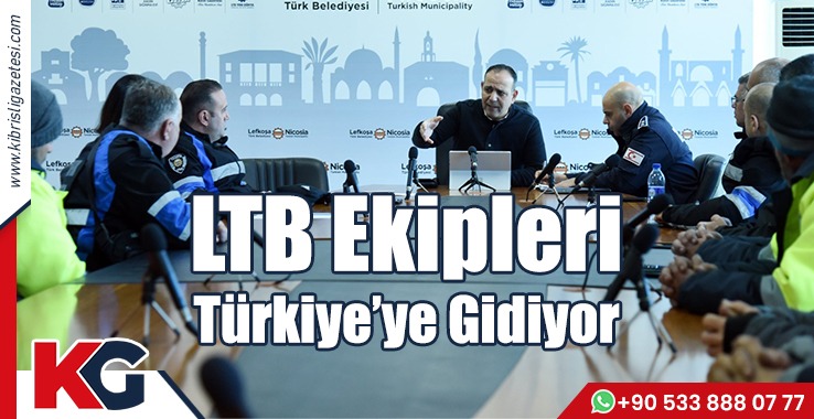 LTB Ekipleri Türkiye’ye Gidiyor