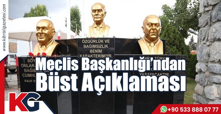 Meclis Başkanlığı’ndan Büst AçıklamasI:Telafisi İmkansız Değil!