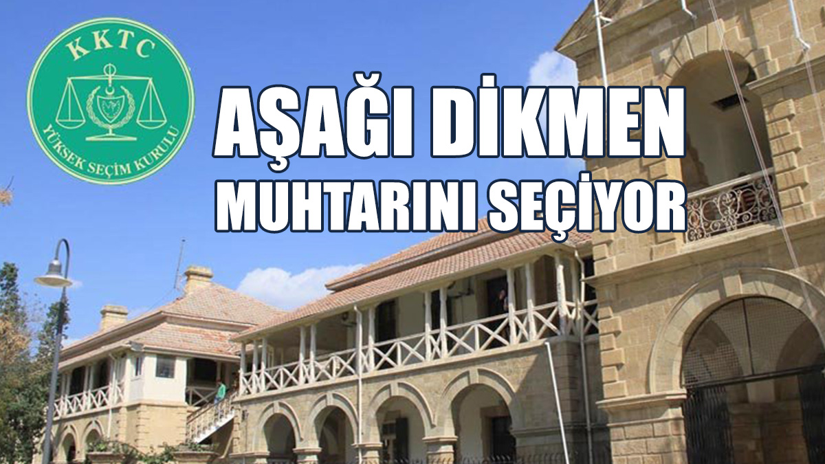 Aşağı Dikmen Bugün Muhtarını Seçiyor