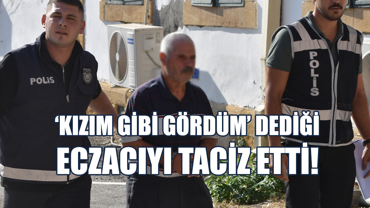 72 Yaşındaki Şahıs Eczacıyı Taciz Etti!