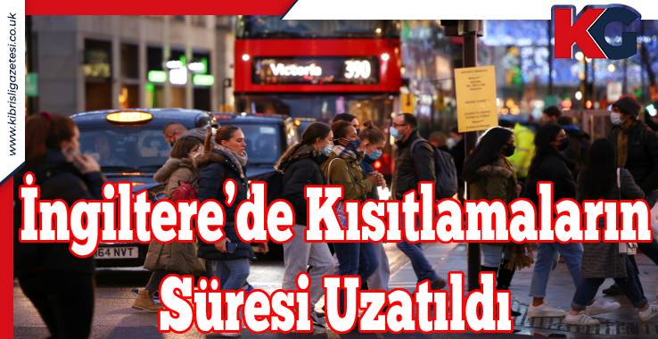İngiltere’de Kısıtlamaların Süresi Uzatıldı