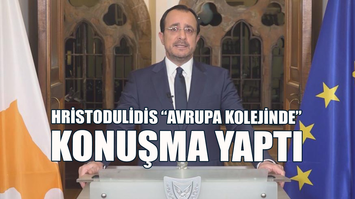 Hristodulidis “Avrupa Kolejinde” Konuşma Yaptı