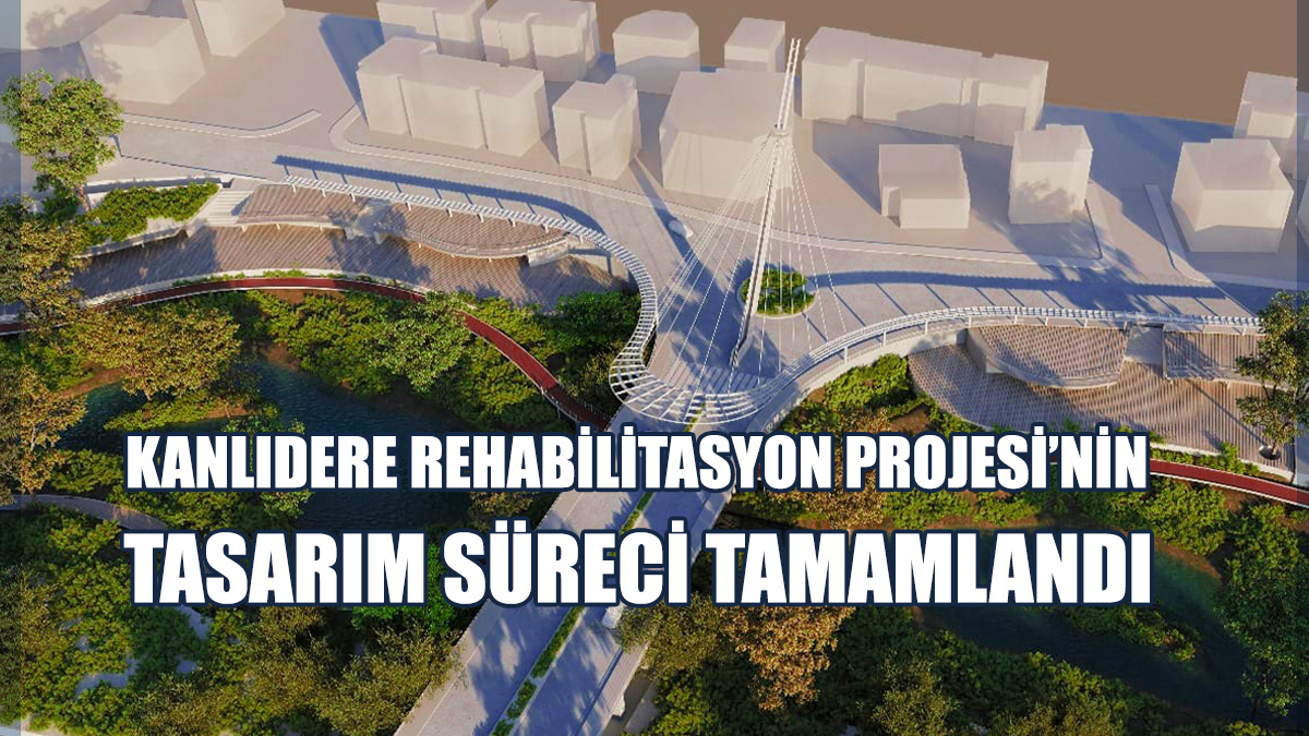 Kanlıdere Rehabilitasyon Projesi, Paydaşlar Ve Kamuoyunun Bilgisine Sunuluyor