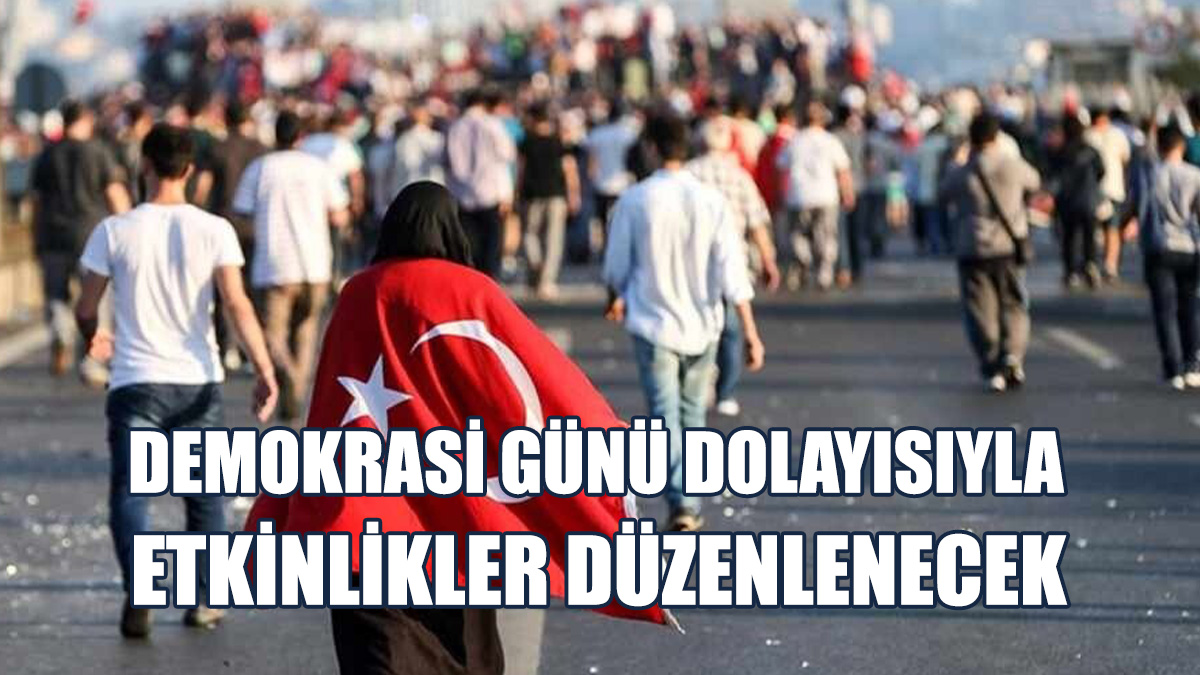 15 Temmuz Dolayısıyla KKTC’de De Etkinlikler Düzenlenecek