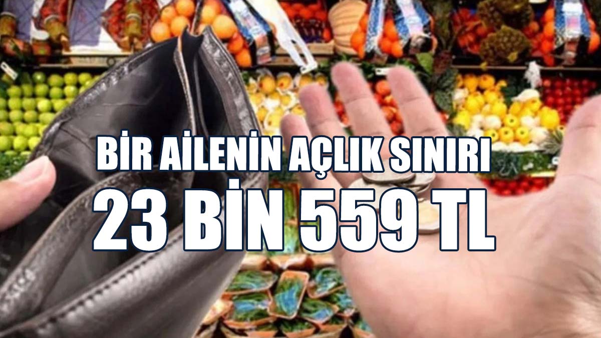 KTAMS: 30 Nisan İtibariyle Bir Ailenin Açlık Sınırı 23 Bin 559 TL