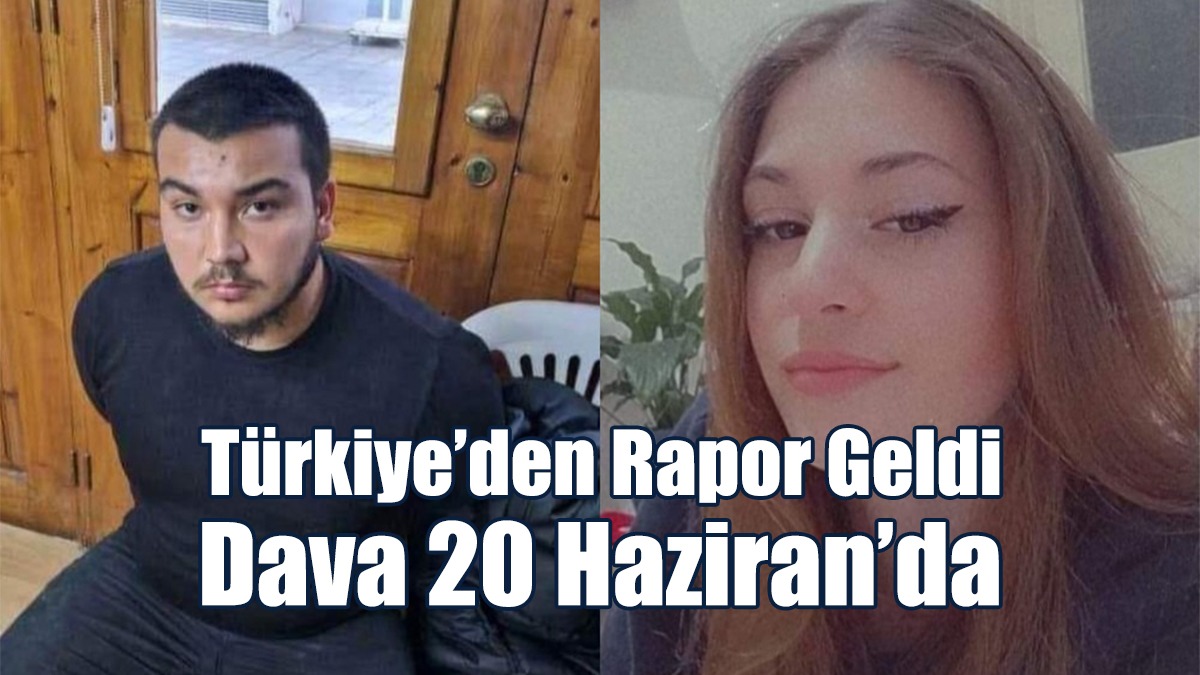 Türkiye’den Rapor Geldi Dava 20 Haziran’da