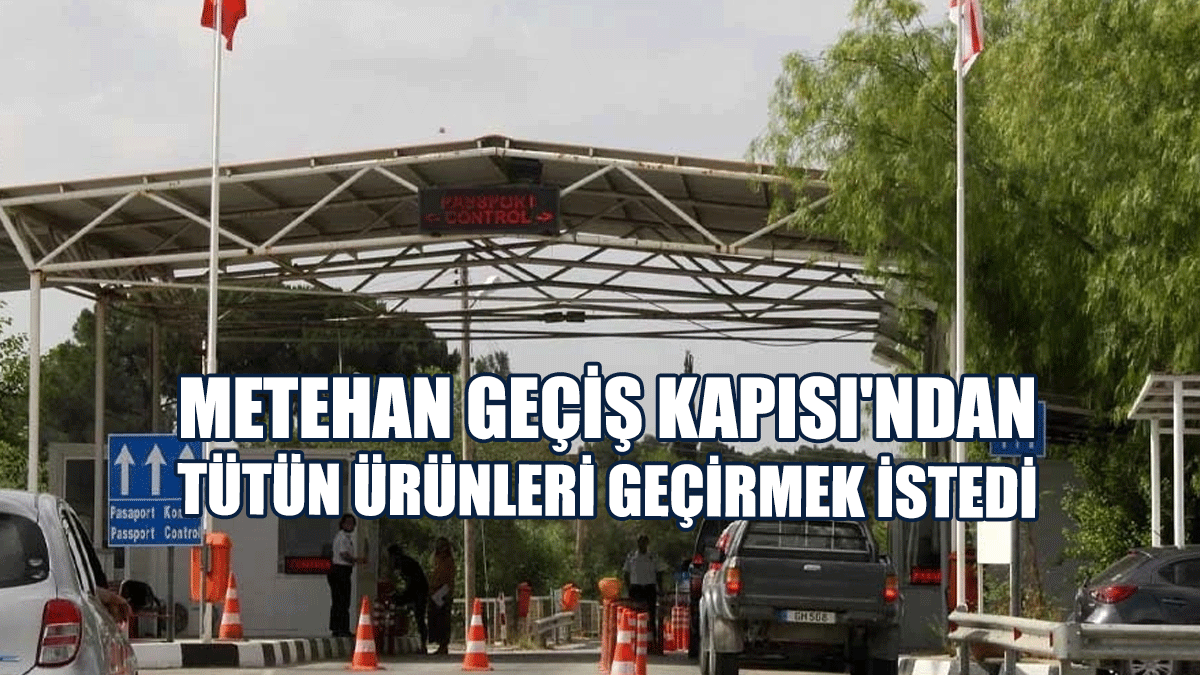 Metehan Geçiş Kapısı'ndan Tütün Ürünleri Geçirmek İsteyen Şahsa Para Cezası