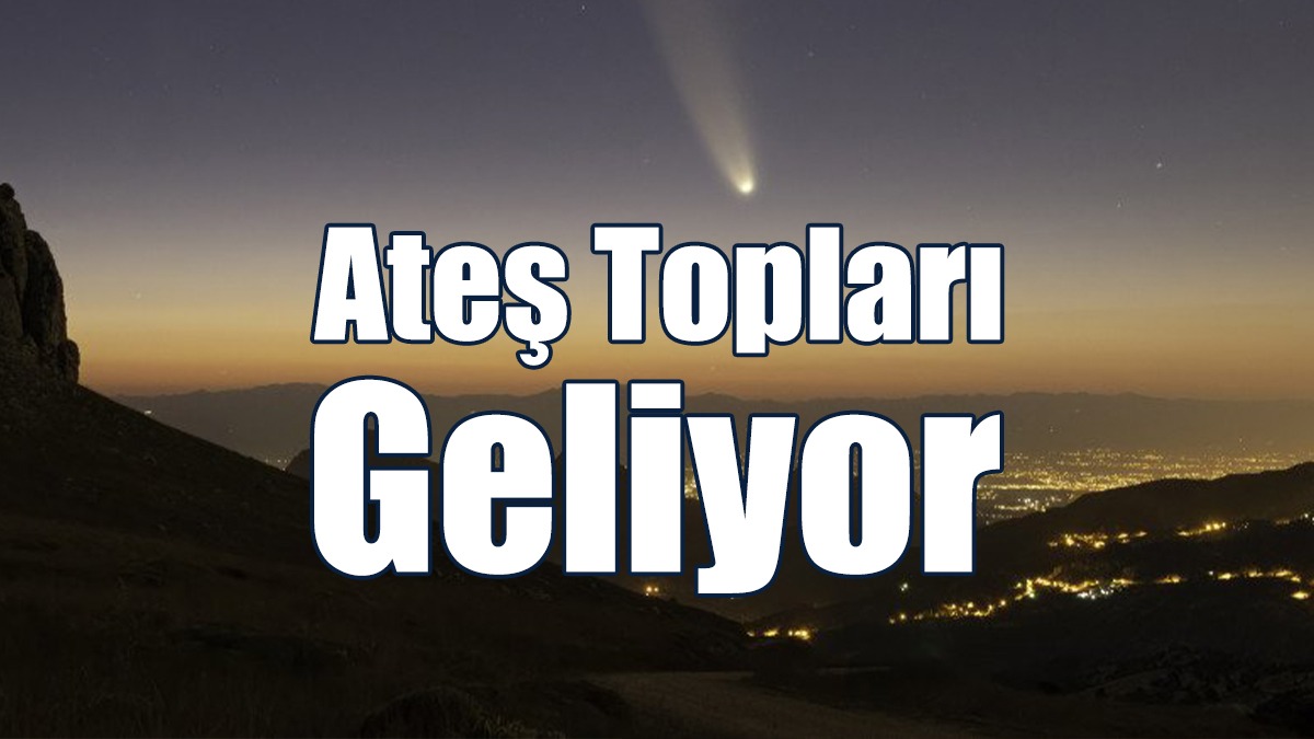 Ateş Topları Geliyor