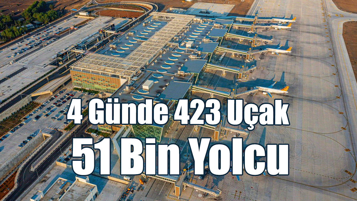 4 Günde 423 Uçak 51 Bin Yolcu