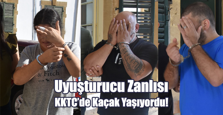 Uyuşturucu Zanlısı KKTC’de Kaçak Yaşıyordu!