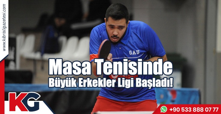 Masa Tenisinde Büyük Erkekler Ligi Başladı!