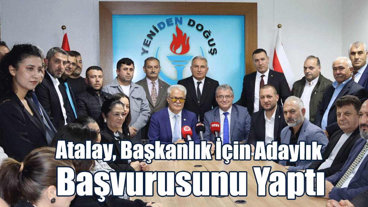 YDP Milletvekili Atalay, Başkanlık İçin Adaylık Başvurusunu Yaptı