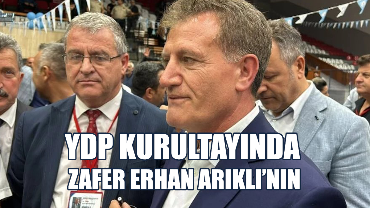 YDP Kurultayında Zafer Erhan Arıklı’nın
