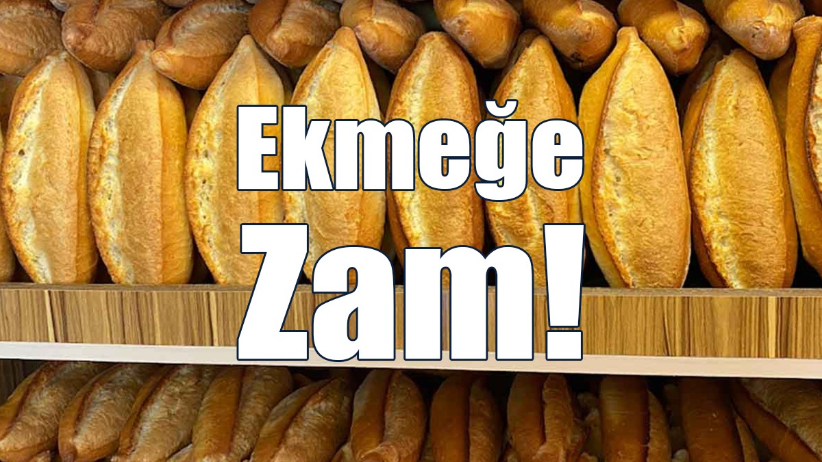 Ekmeğe Zam!