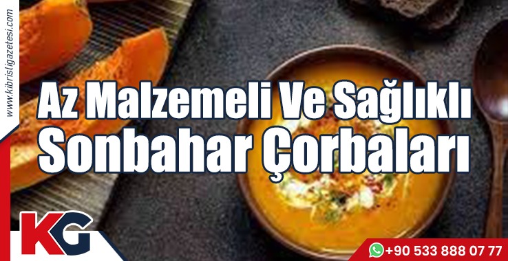 Az Malzemeli Ve Sağlıklı Sonbahar Çorbaları