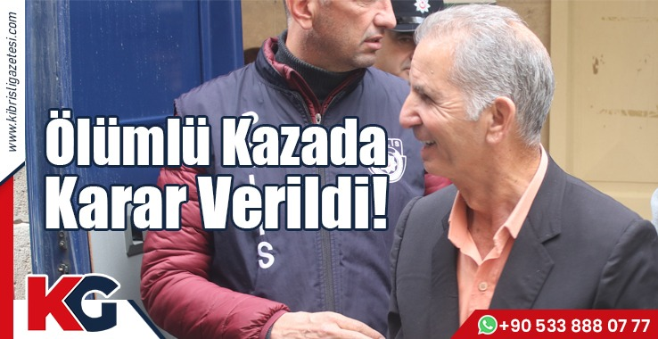 Ölümlü Kazada Karar Verildi!