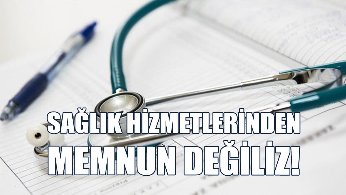 CMIRS’e Göre Her 10 Kişiden 9’u Sağlık Hizmetlerinden Memnun Değil!