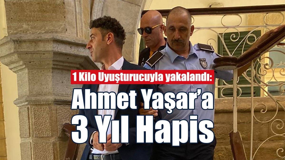 Ahmet Yaşar’a 3 Yıl Hapis