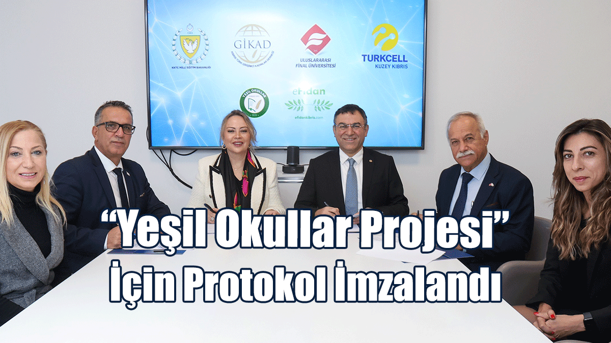 “Yeşil Okullar Projesi” İçin Protokol İmzalandı