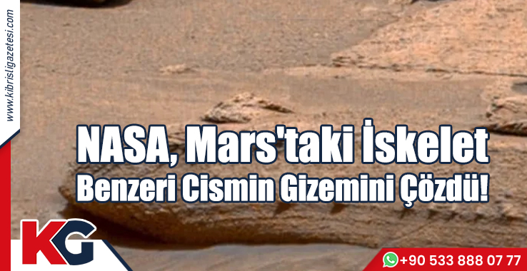 NASA, Mars'taki İskelet Benzeri Cismin Gizemini Çözdü