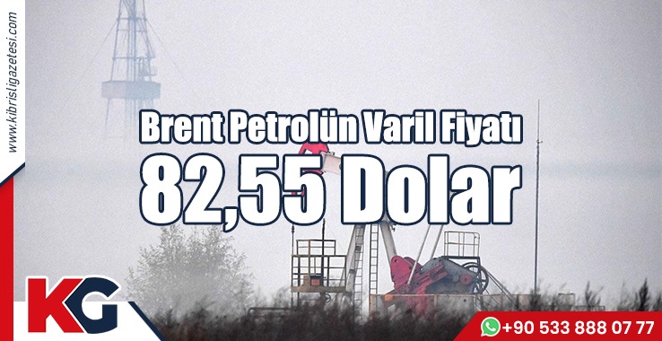 Brent Petrolün Varil Fiyatı 82,55 Dolar