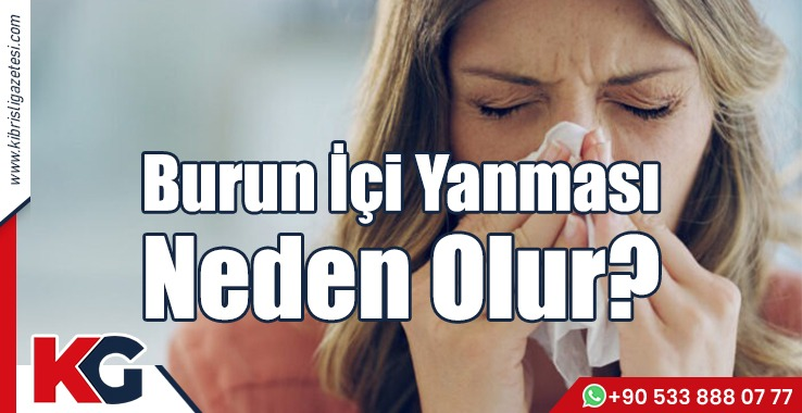 Burun İçi Yanması  Neden Olur?