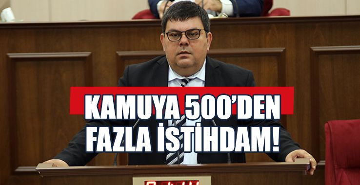 Kamuya 500’den Fazla İstihdam!