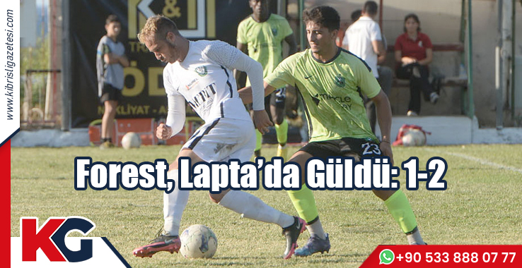 Forest, Lapta’da güldü: 1-2