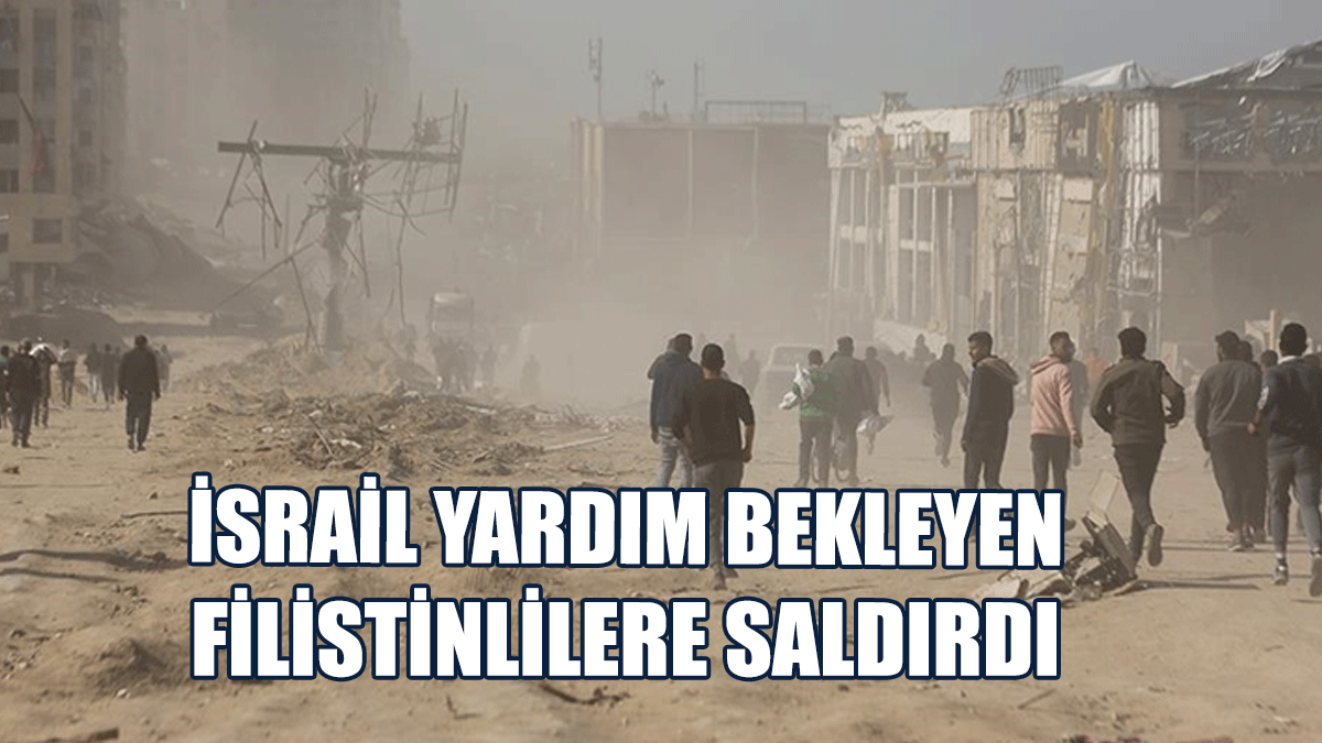 İsrail Yardım Bekleyen Filistinlilere Saldırdı: 7 Ölü!
