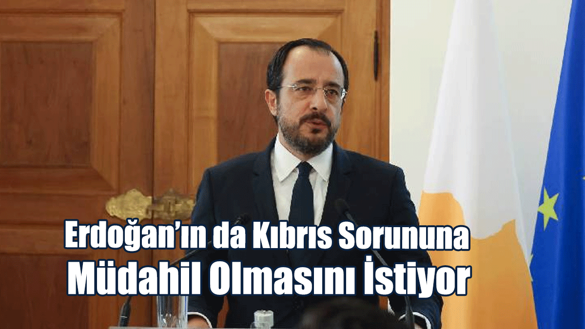 Hristodulidis, Erdoğan’ın da Kıbrıs Sorununa Müdahil Olmasını İstiyor