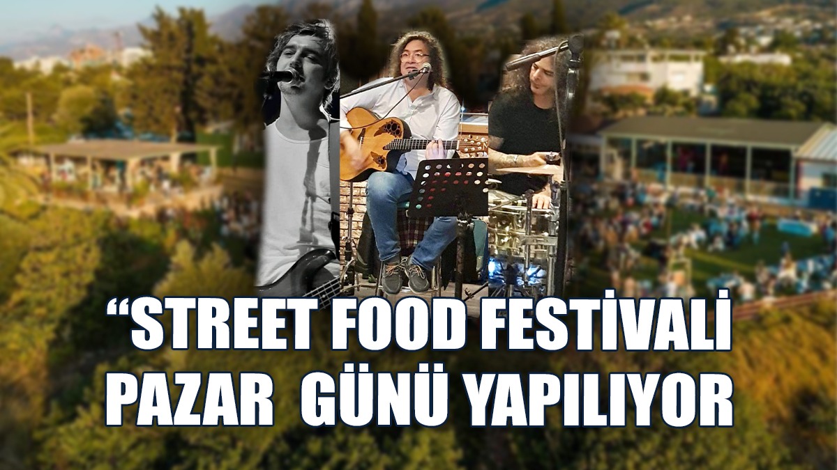 Street Food Festivali Pazar Günü Yapılıyor