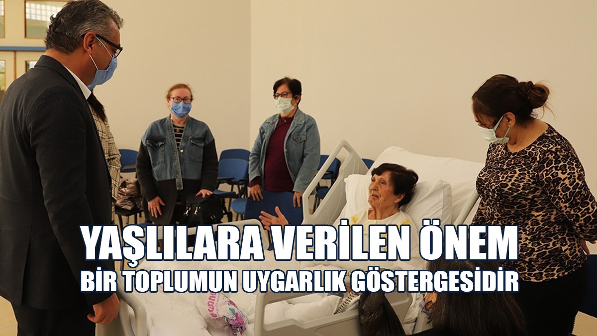 Erhürman: Yaşlılara Verilen Önem, Bir Toplumun Uygarlık Göstergesidir