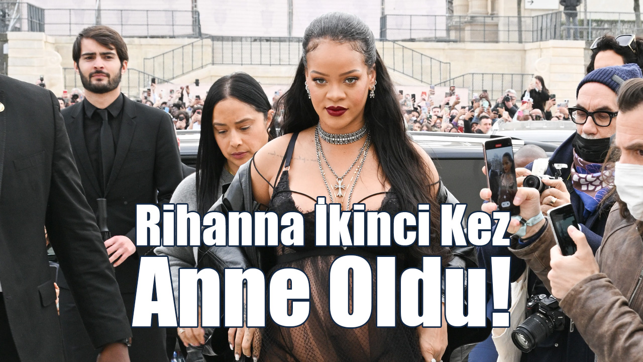Rihanna İkinci Kez Anne Oldu