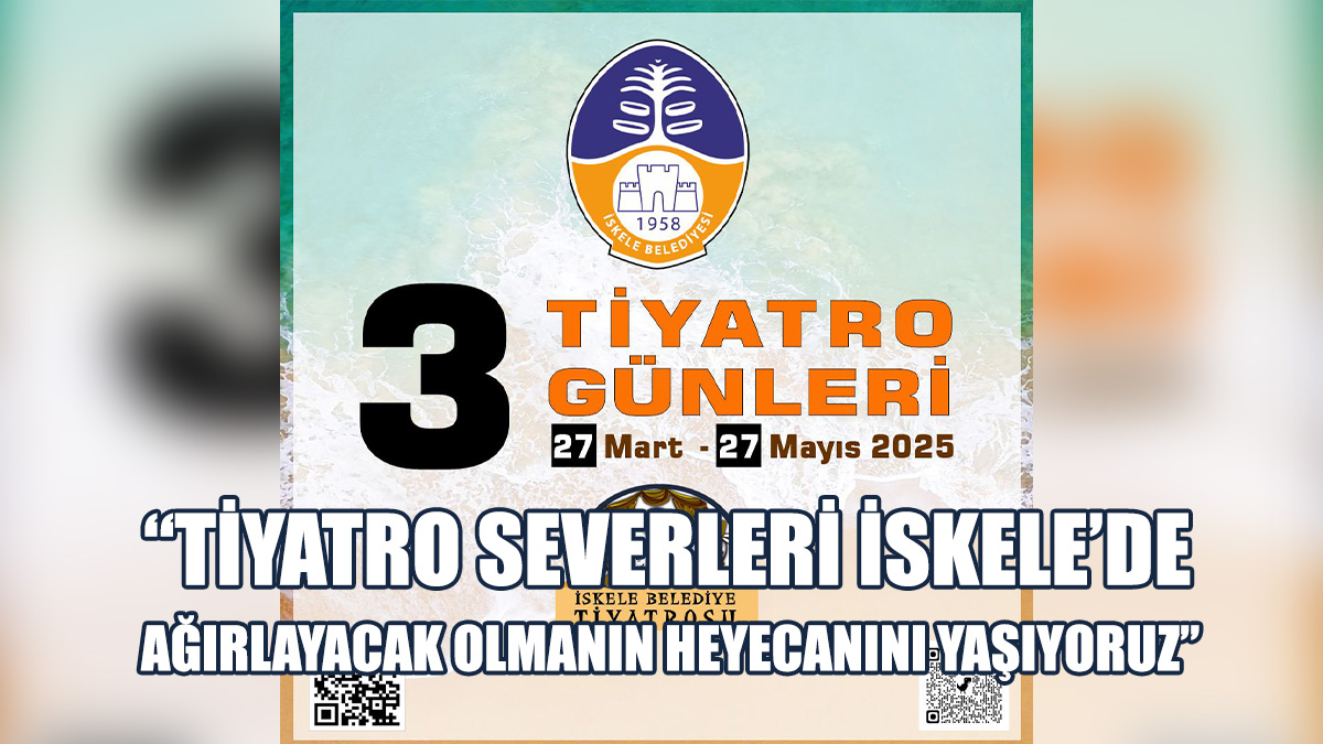 İskele Belediyesi 3. Tiyatro Günleri Başlıyor