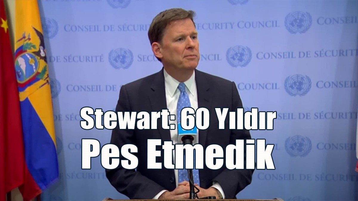 Stewart: 60 Yıldır Pes Etmedik