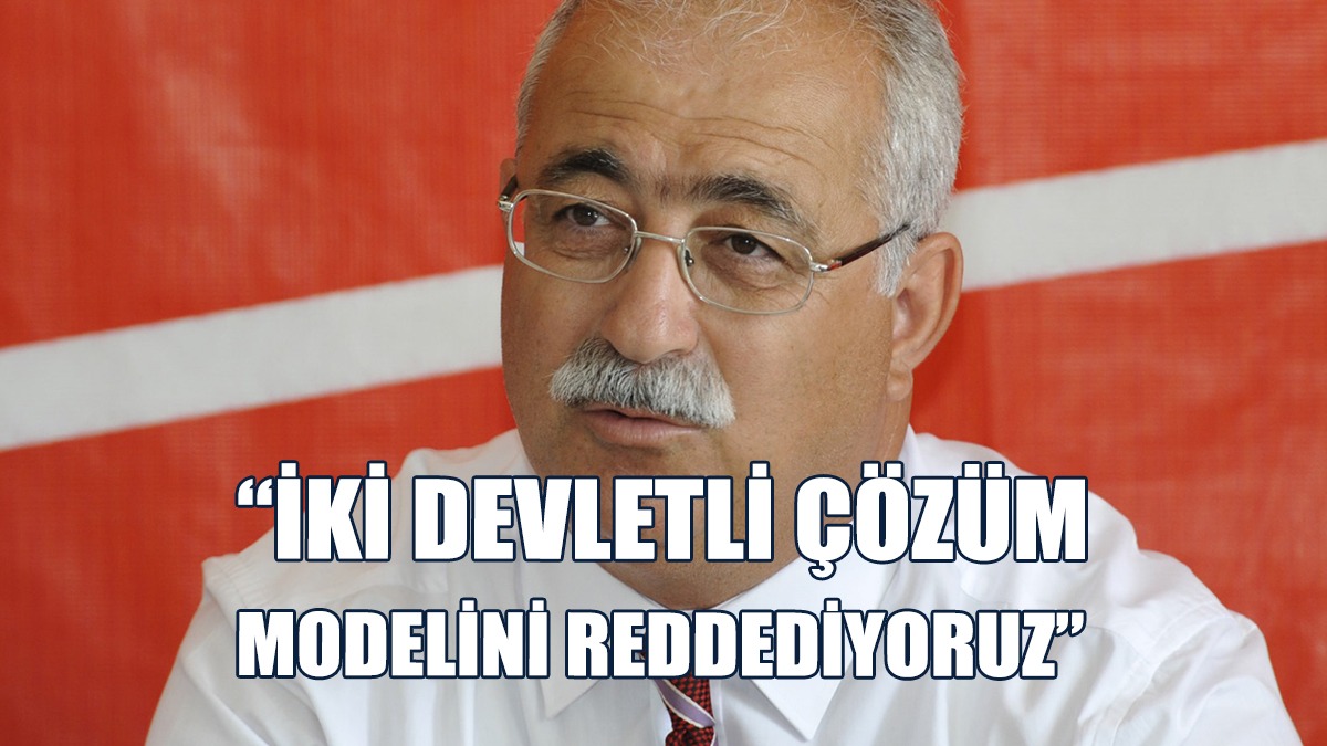 “Bunların Uluslararası Hukuk İçinde Hiçbir Geçerliliği Yoktur”