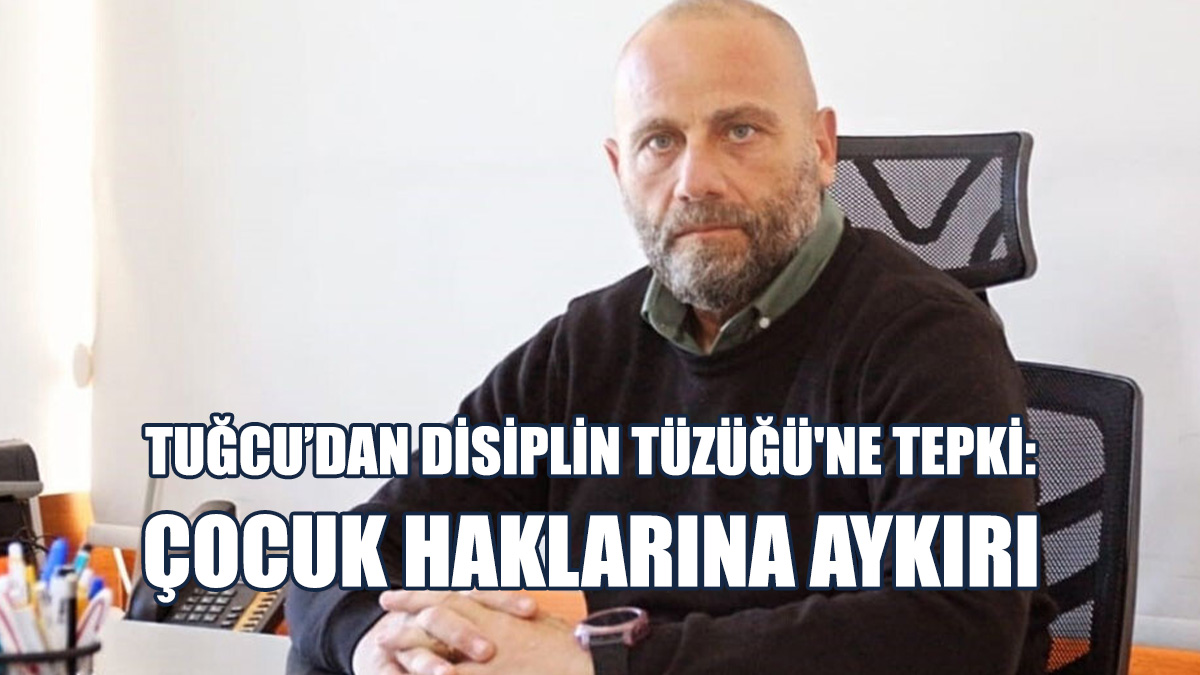 Tuğcu: Okullar Bizimdir, Neferi Öğretmenlerimizdir, Işığımız Atatürk’tür