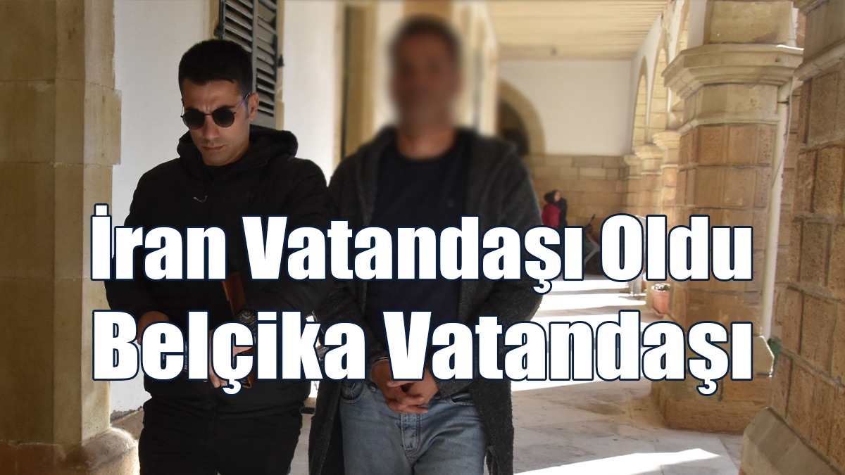İran Vatandaşı Oldu Belçika Vatandaşı