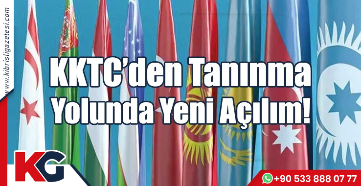 KKTC’den Tanınma Yolunda Yeni Açılım!