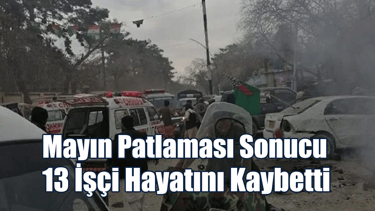 Mayın Patlaması Sonucu 13 İşçi Hayatını Kaybetti