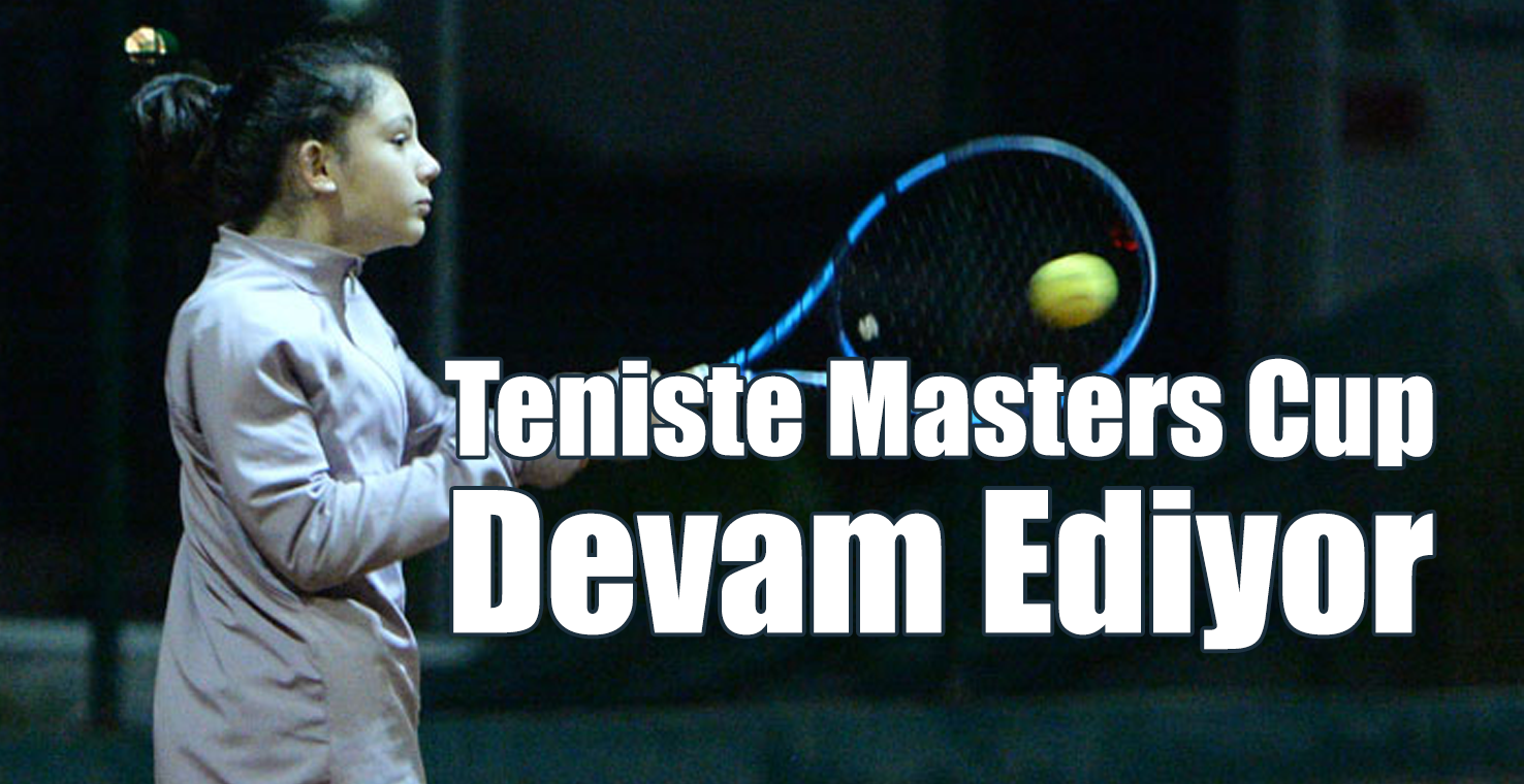 Teniste Masters Cup Devam Ediyor