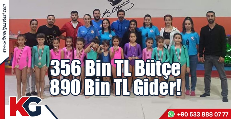 356 Bin TL Bütçe 890 Bin TL Gider!