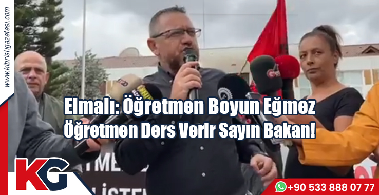 Elmalı: Öğretmen Boyun Eğmez, Öğretmen Ders Verir Sayın Bakan
