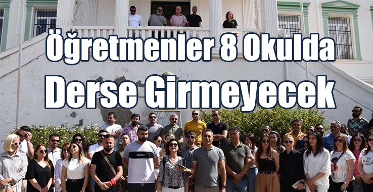 Öğretmenler 8 Okulda Derse Girmeyecek