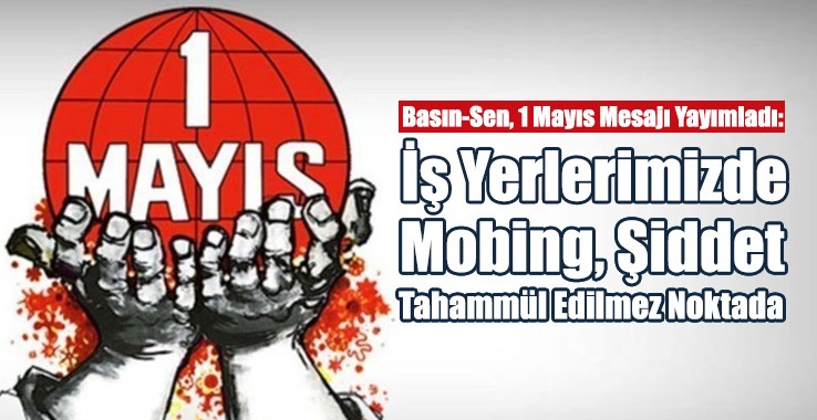 Basın-Sen: Mobing ve Şiddet Tahammül Edilmez Noktada