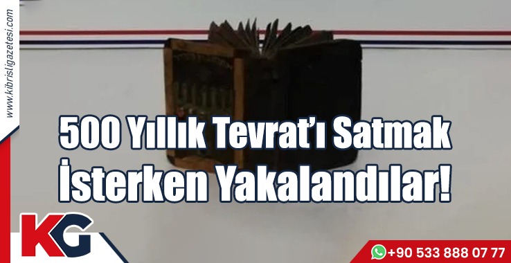 500 Yıllık Tevrat’ı Satmak İsterken Yakalandılar!