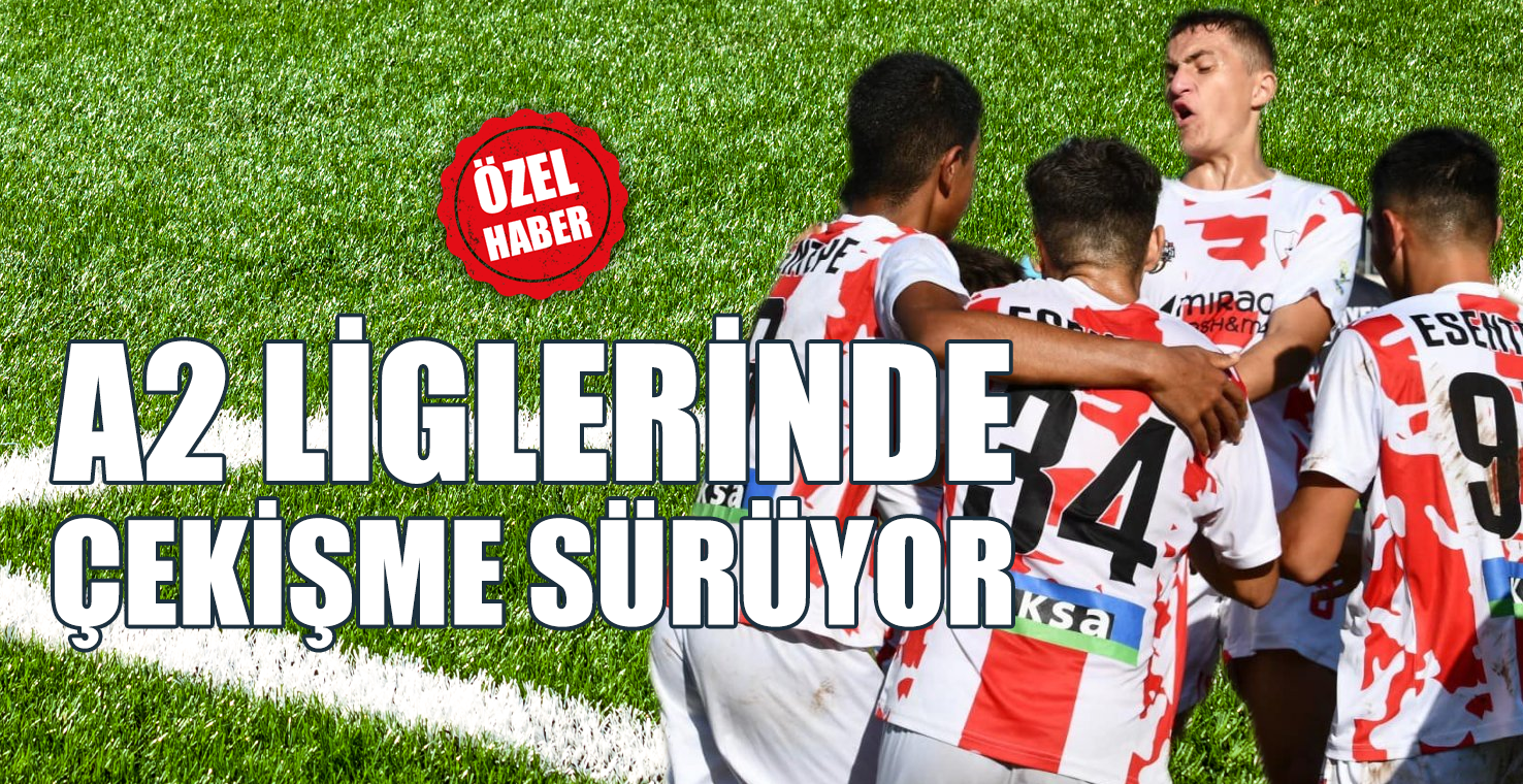 A2 Liglerinde Çekişme Sürüyor