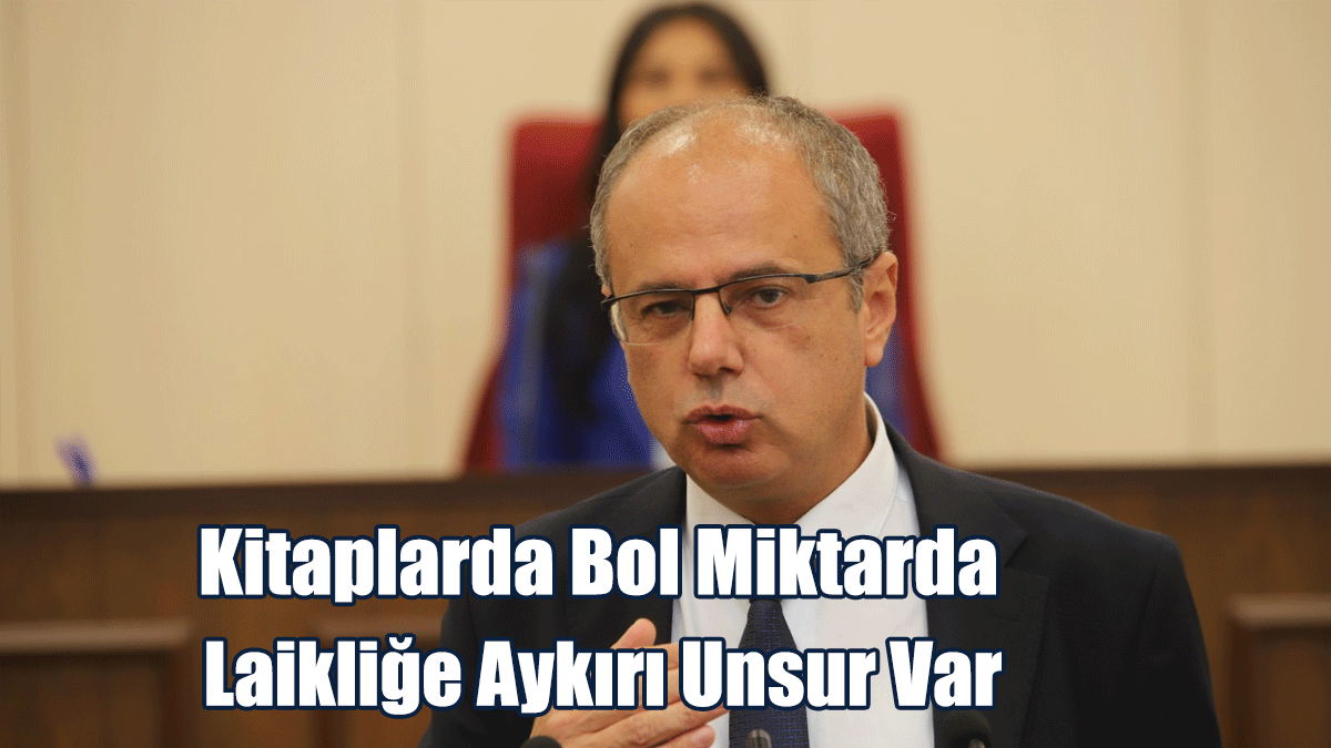 Özuslu: Kitaplarda Bol Miktarda Laikliğe Aykırı Unsur Var